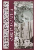 Szabó Palócz Attila - Visszapörgetés (dedikált)