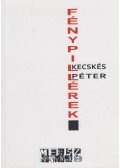 Kecskés Péter - Fénypillérek (dedikált)