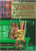 Árvai Anikó,Vetró Mihály - Szövés kereten, szádfán, karmantyúfán