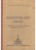 Németh Kálmán dr. - Százezer szív sikolt