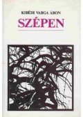 Kibédi Varga Áron - Szépen (dedikált)