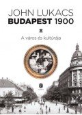 John Lukacs - Budapest, 1900