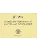 Kodály Zoltán - 66 kétszólamú énekgyakorlat
