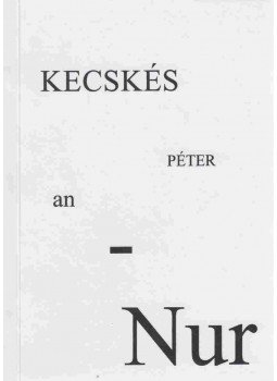 Kecskés Péter - an-Nur (aláírt) Kecskés Péter - an-Nur (aláírt), 2000 antikvár könyv