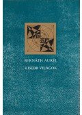 Bernáth Aurél - Kisebb világok (dedikált)