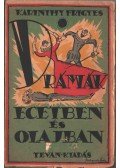 Karinthy Frigyes - Drámák ecetben és olajban