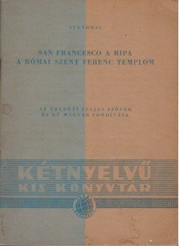 Stendhal - San Francesco a ripa / A római Szent Ferenc templom Stendhal - San Francesco a ripa / A római Szent Ferenc templom, Budapest 1957 antikvár könyv