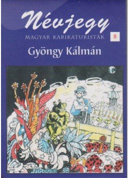 GYÖNGY KÁLMÁN - Névjegy GYÖNGY KÁLMÁN - Névjegy, Budapest 0 antikvár könyv