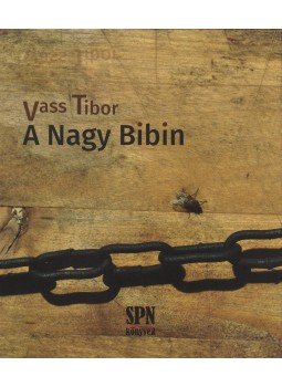 Vass Tibor - A Nagy Bibin (dedikált) Vass Tibor - A Nagy Bibin (dedikált), Hernádkak 2014 antikvár könyv