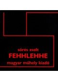 Sőrés Zsolt - FEHHLEHHE
