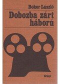 Bokor László - Dobozba zárt háború (dedikált)