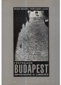 Parti Nagy Lajos,Bourel, Bruno - Fényrajzok - Budapest