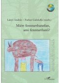 Lányi András,Farkas Gabriella (szerk.) - Miért fenntarthatatlan, ami fenntartható?