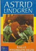 Astrid Lindgren - Kalle nyomozni kezd