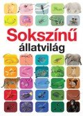 Anita Ganeri - Sokszínű állatvilág