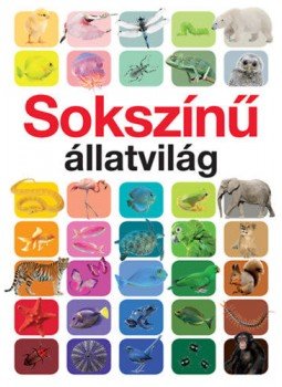 Anita Ganeri - Sokszínű állatvilág Anita Ganeri - Sokszínű állatvilág, null 2018 antikvár könyv