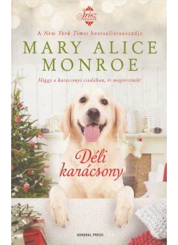 Mary Alice Monroe - Déli karácsony Mary Alice Monroe - Déli karácsony, Budapest 2018 antikvár könyv