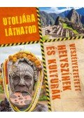 Anita Ganeri - Utoljára láthatod - Veszélyeztetett helyszínek és kultúrák