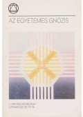 Catharose de Petri,Jan van Rijckenborgh - Az egyetemes gnózis