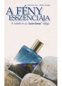 Hermann Éva, Földesi Orsolya - A fény esszenciája Hermann Éva, Földesi Orsolya - A fény esszenciája, Budapest 2006 antikvár könyv