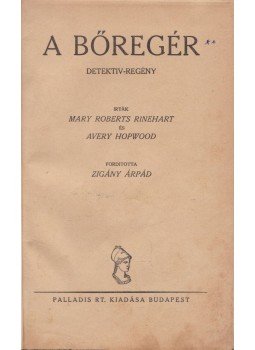 RINEHART, MARY ROBERTS, Avery Hopwood - A bőregér RINEHART, MARY ROBERTS, Avery Hopwood - A bőregér, Budapest 0 antikvár könyv