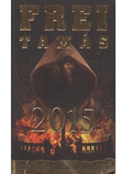 Frei Tamás - 2015 (dedikált) Frei Tamás - 2015 (dedikált), Budapest 2013 antikvár könyv