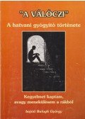 Balogh György - "A Válóczi" (dedikált)