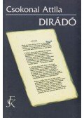 Csokonai Attila - Dirádó (dedikált)