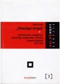 Bálint László - "Ellenséges elemek" - Nyilvántartottak, megfigyeltek, célszemélyek, meghurcoltak és elítéltek Csongrád megyében 1945-1990