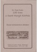 Pintér Endre - 100 éves a Szent Margit Kórház