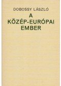 Dobossy László - A közép-európai ember (dedikált)