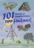 McNab, Chris - 101 tipp - Túlélés a természetben fiúknak