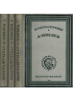 Dosztojevszkij, Fjodor Mihajlovics - A siheder I-III. Dosztojevszkij, Fjodor Mihajlovics - A siheder I-III., 1921 antikvár könyv