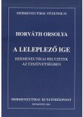 Horváth Orsolya - A leleplező Ige