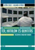 Győri Zsolt, Kalmár György - Tér, hatalom és identitás viszonyai a magyar filmben