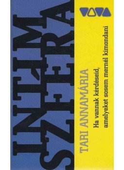 Tari Annamária - Intim szféra Tari Annamária - Intim szféra, Budapest 2003 antikvár könyv