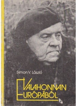 Simon V. László - Valahonnan Európából Simon V. László - Valahonnan Európából, 1991 antikvár könyv