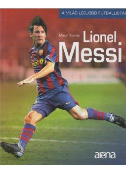 Misur Tamás - Lionel Messi Misur Tamás - Lionel Messi, 2009 antikvár könyv