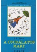 Pamela Lyndon Travers - A csudálatos Mary
