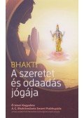A. C. Bhaktivedanta Swami Prabhupáda - A szeretet és odaadás jógája