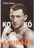 Török Ferenc - Kokó, a király (dedikált)