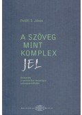 Petőfi S. János - A szöveg mint komplex jel