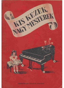 Lesznai Lajos - Kis kezek, nagy mesterek Lesznai Lajos - Kis kezek, nagy mesterek, Budapest 1955 antikvár könyv