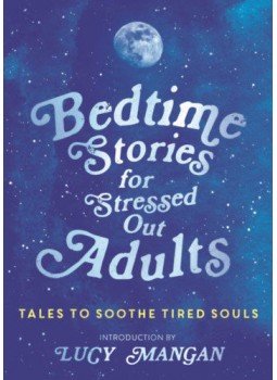 - Bedtime Stories for Stressed Out Adults - Bedtime Stories for Stressed Out Adults, null 2018 antikvár könyv