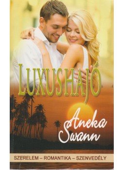 Aneka Swann, Nemes István - Luxushajó Aneka Swann, Nemes István - Luxushajó, Debrecen 2017 antikvár könyv