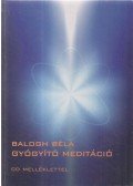 Balogh Béla - Gyógyító meditáció