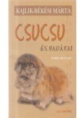 Kajlik-Békési Márta - Csucsu és barátai (dedikált)