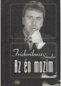 Friderikusz Sándor - Az én mozim (aláírt)
