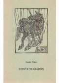Szabó Tibor - Szinte szabadon (dedikált)