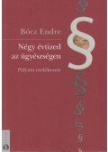 Bócz Endre - Négy évtized az ügyészségen (dedikált)